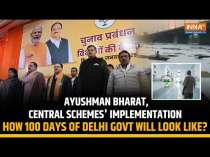 Ayushman Bharat To Improved Roads, What Is Delhi Government's 100-Day Plan?