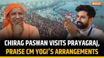 Mahakumbh 2025: Chirag Paswan Visits Prayagraj, Praise CM Yogi's Arrangements