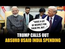 Trump Calls Out Absurd USAID India Spending, Says “Have a Lot of Respect for PM Modi but…”