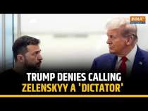 Trump Walks Back 'Dictator' Remark at Zelenskyy, Says “I Have Lot of Respect for Him”