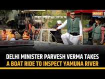 Delhi Minister Parvesh Verma Inspects Yamuna River via Boat Ride