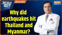 Aaj Ki Baat With Rajat Sharma: Why did earthquakes hit Thailand-Myanmar?