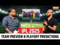 IPL 2025: Team Preview of all 10 teams and playoff predictions