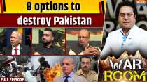 War Room Full Episode: 8 options to destroy Pakistan