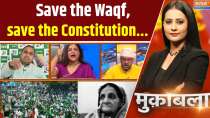 Muqabla: Save the Waqf, save the Constitution