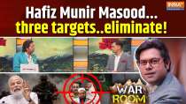 War Room : Hafiz Munir Masood..three targets..eliminate!