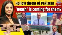 Yuddh: Hollow threat of Pakistan.. 'Death' is coming for them?