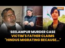 Seelampur In Fear: Victim's Father Alleges Hindus Leaving Area Due To Death Threats