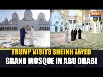 Trump Visits Sheikh Zayed Grand Mosque In Abu Dhabi During His Middle East Tour