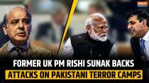 Operation Sindoor: Rishi Sunak Supports Military Action on Terror Camps in Pakistan