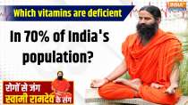 Yoga 5 May 2025 : Which vitamins are deficient in 70% of India's population?