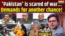 War Room: 'Sharif' is scared of war...asks for one more chance!