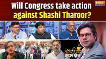 Coffee Par Kurukshetra: Will Congress take action against Shashi Tharoor?