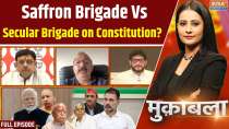  Muqabla: Saffron Brigade Vs Secular Brigade on Constitution?