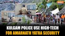 Amarnath Yatra: Kulgam Police Boost Security Measures with Advanced Surveillance Tech