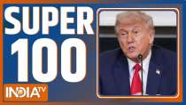 Super 100: Political turmoil after Trump announces 25 percent tariff
