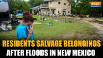 New Mexico: Residents Salvage Belongings Amid Devastation after Flash Floods