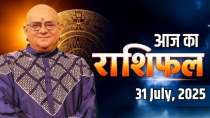 Aaj Ka Rashifal, 31 July, 2025: Know how your day will be from Acharya Indu Prakash Ji of birth and name?