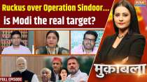  Muqabla: Ruckus over Operation Sindoor...is Modi the real target?