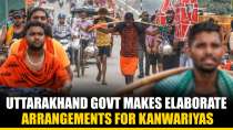 Uttarakhand Government Makes Elaborate Arrangements For Kanwariyas In Haridwar