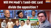 Coffee Par Kurukshetra: Will PM Modi's Tamil-OBC card divide the opposition ?
