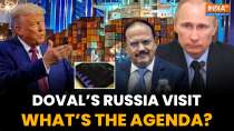 Ajit Doval in Russia Amid Donald Trump's Threats: Talks on Oil, Tariffs & S-400- What's On Agenda?