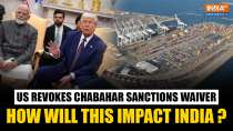 Trump Pulls Sanctions Waiver on Chabahar Port: What It Means for India