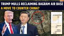 Trump Reveals Plans to Reclaim Bagram Airbase, Cites China's Nuclear Proximity- What's The Matter?
