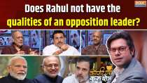 Coffee Par Kurukshetra: Does Rahul not have the qualities of an opposition leader?