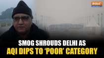 Delhi Weather: Smog Covers National Capital as AQI Slips to 'Poor' Category