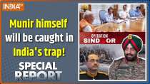Special Report: Munir himself will be caught in India's trap!