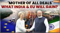 India-EU Free Trade Deal: Who Will Gain What From 'Mother of All Deals'?