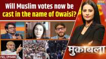 Muqabla: Will Owaisi's councilors turn everything 'destroyed'?