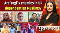 Muqabla: Will Yogi's enemies in UP rely on Muslim support?