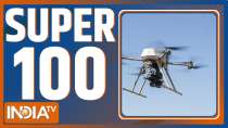 Super 100 News: Drones spotted twice near the border in Jammu; watch today's top 100 news stories.