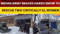 Kashmir: Indian Army Rescues Critically Ill Women Amid Heavy Snowfall in Vilgam 