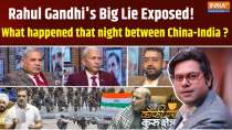 Coffee Par Kurukshetra: Rahul Gandhi's Big Lie Exposed! What happened that night between China-India ?