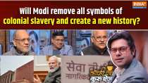 Coffee Par Kurukshetra : Why did PM Modi erase symbols of colonial era?