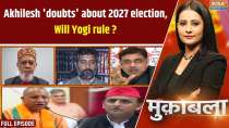Muqabla: Akhilesh Yadav 'doubts' about 2027 Assembly polls, will Yogi rule?
