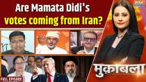 Muqabla: The Bengal Election Battle, Are Mamata Didi's votes coming from Iran?