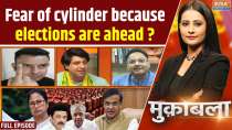 Muqabla: There is fear of cylinder, elections are on the head!