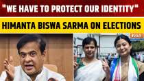 Assam CM Himanta Biswa Sarma on Elections:  'We Must Protect Culture and Identity&rsquo;