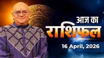 Today's Horoscope, 16 April 2026: Know from Acharya Indu Prakash ji what your stars are saying today?