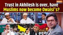 Coffee Par Kurukshetra: Trust in Akhilesh is over, have Muslims now become Owaisi's?
