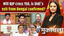 Muqabla: Will BJP cross 150, is Didi's exit from Bengal confirmed?