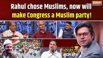 Coffee Par Kurukshetra: Rahul chose Muslims, now will make Congress a Muslim party!
