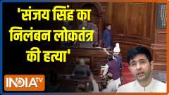 MP Sanjay Singh's suspension: It's against Democracy, Says, AAP leader Raghav Chadha 