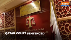 8 Navy veterans handed death sentence in Qata| MEA says 'deeply shocked, exploring legal options