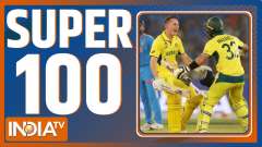 Super 100 : Watch Top 100 News of The Day