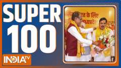 Super 100: Watch Top 100 News of The Day
